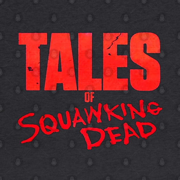 Tales of SQUAWKING DEAD LOGO by SQUAWKING DEAD